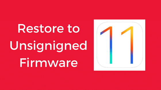 Restore to Unsigned Firmware like iOS 11.1.2