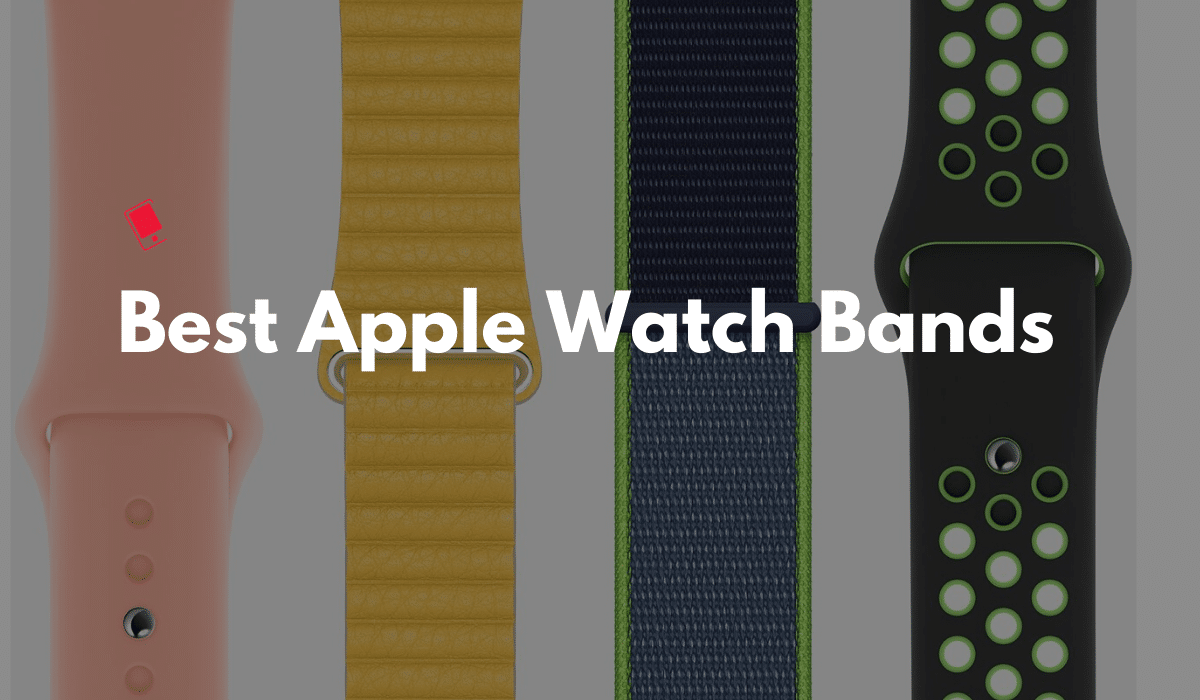Best Apple Watch Bands for Apple Watch Series 5, Series 4, and Series 3
