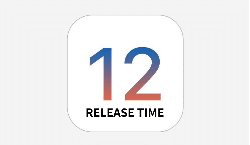 iOS 12 Release Time