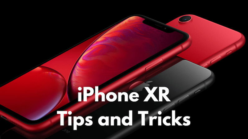 iPhone XR Tips and Tricks