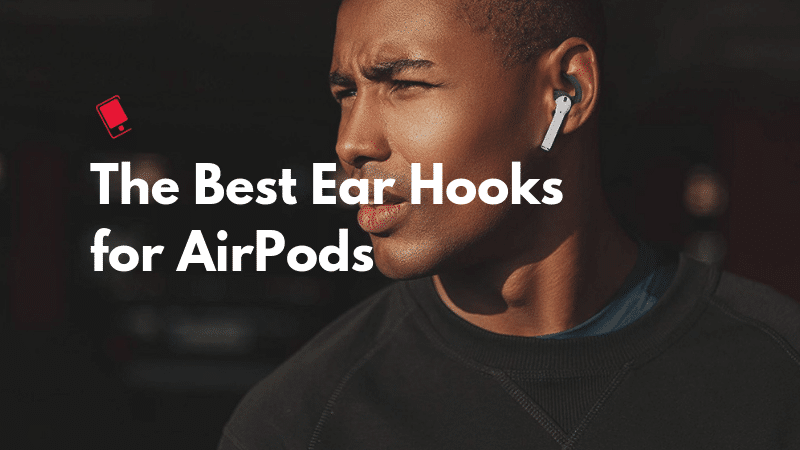 The Best AirPods Ear Hooks