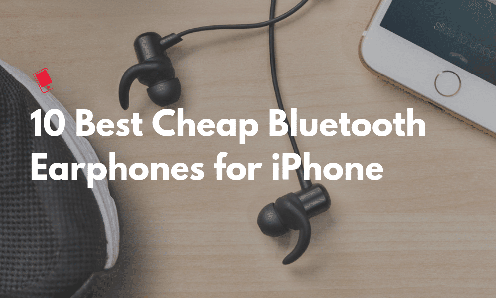 Best Cheap Bluetooth Earbuds and Earphones for iPhone