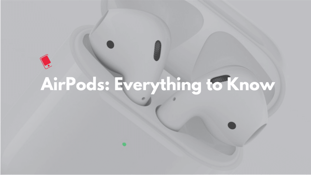AirPods 2: Everything to Know