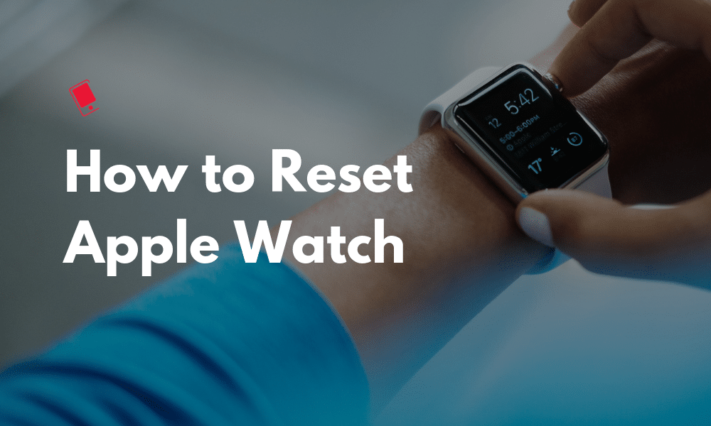Reset Apple Watch Featured
