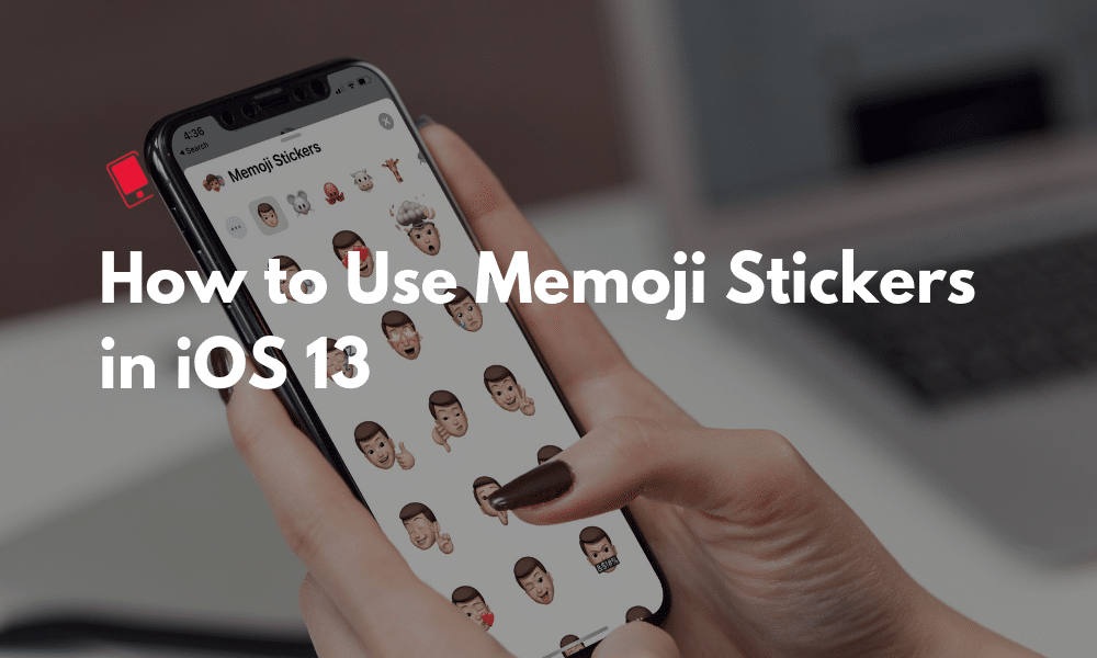 How to Use Memoji Stickers iOS 13