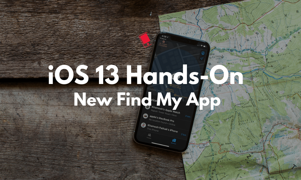 iOS 13 Hands-on Find My App Featured