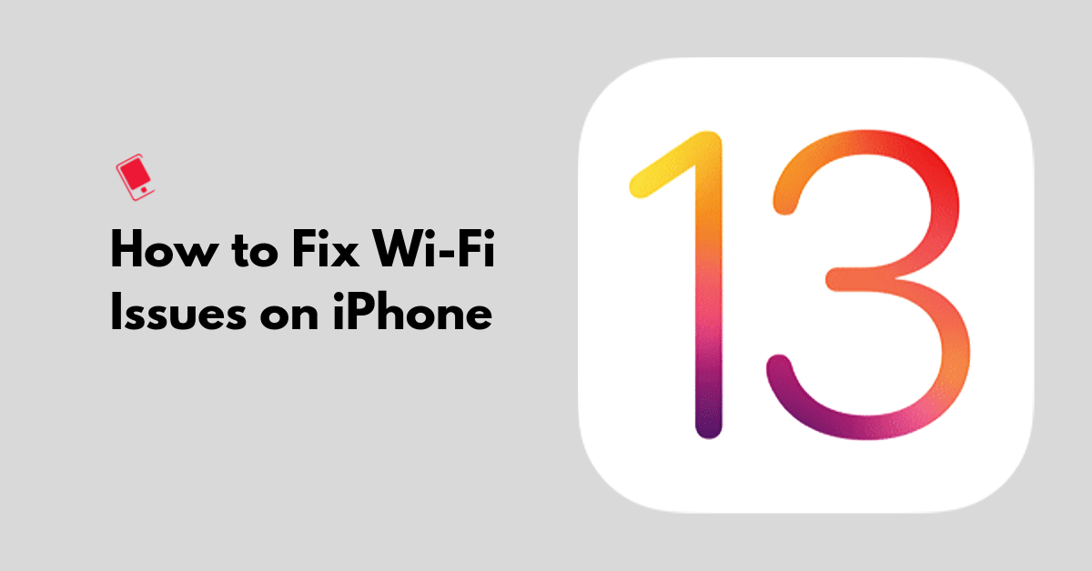 How to Fix Wifi Issues in iOS 13 - iOS 13.6