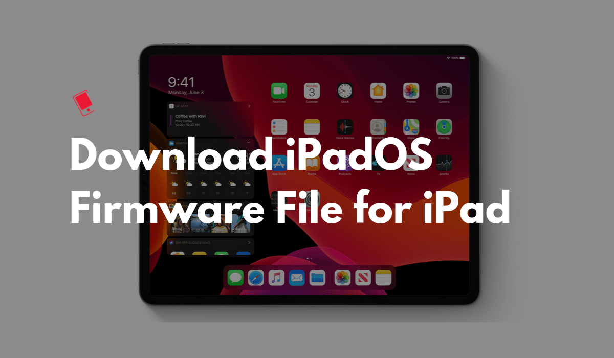 Download iPadOS firmware file for iPad