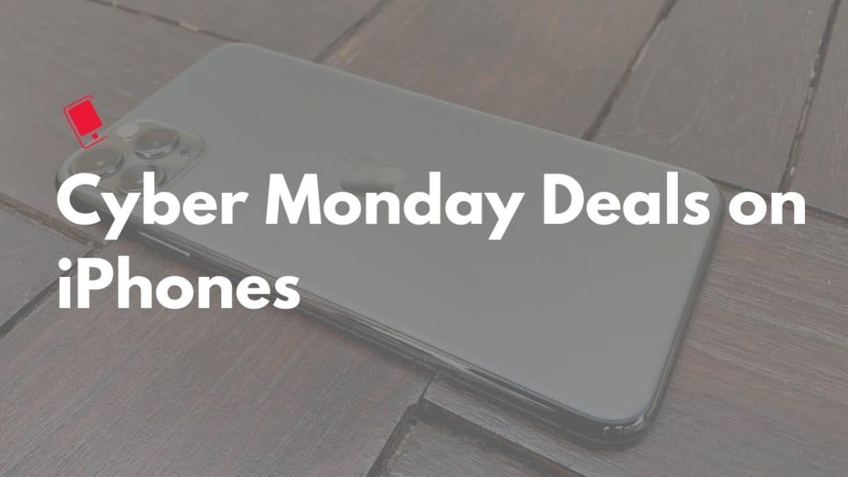 Cyber Monday 2019 Deals on iPhones