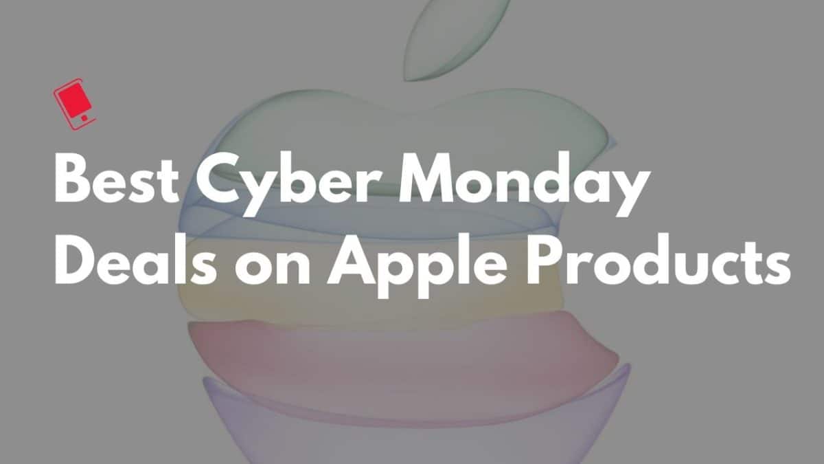 Cyber Monday 2019 Apple Deals