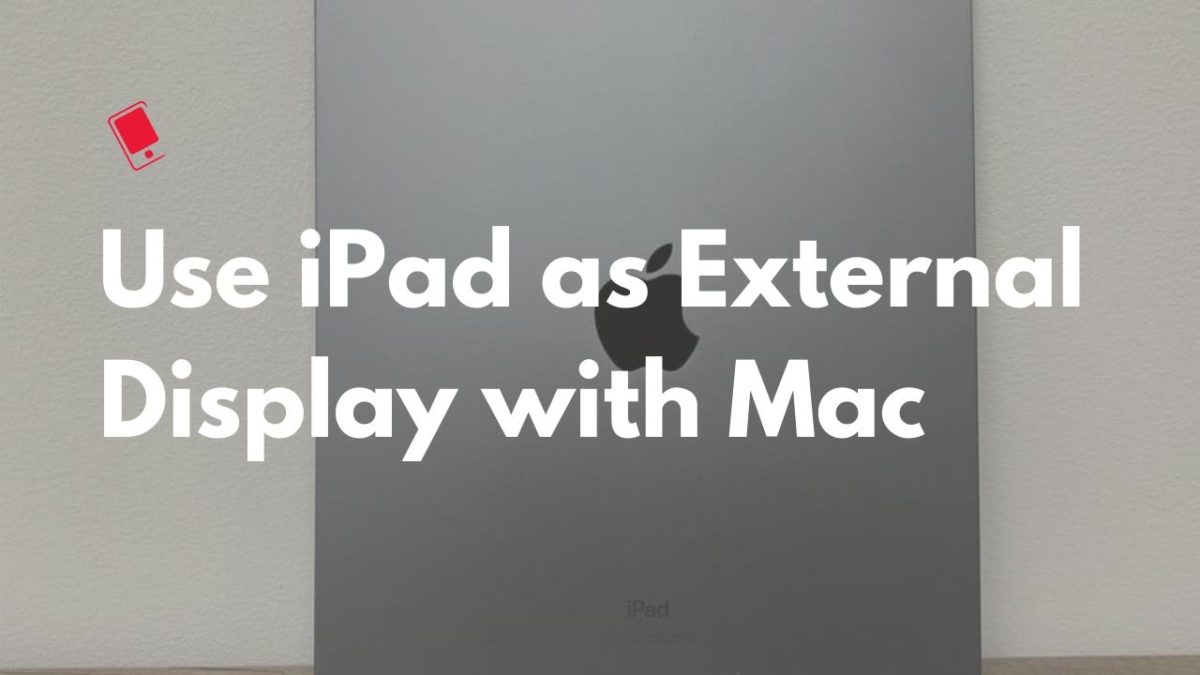 Use iPad as External Display with Mac using Sidecar