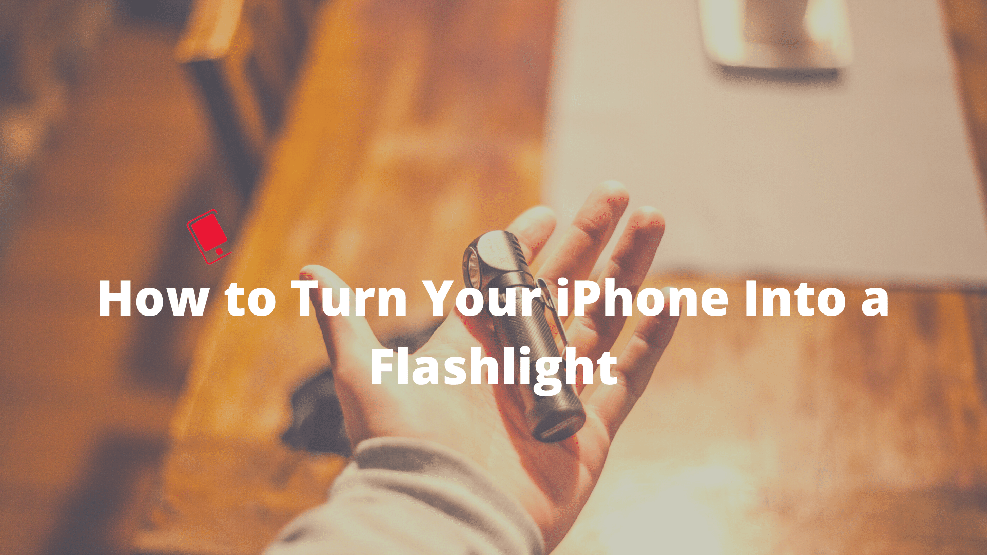 turn iPhone into flashlight