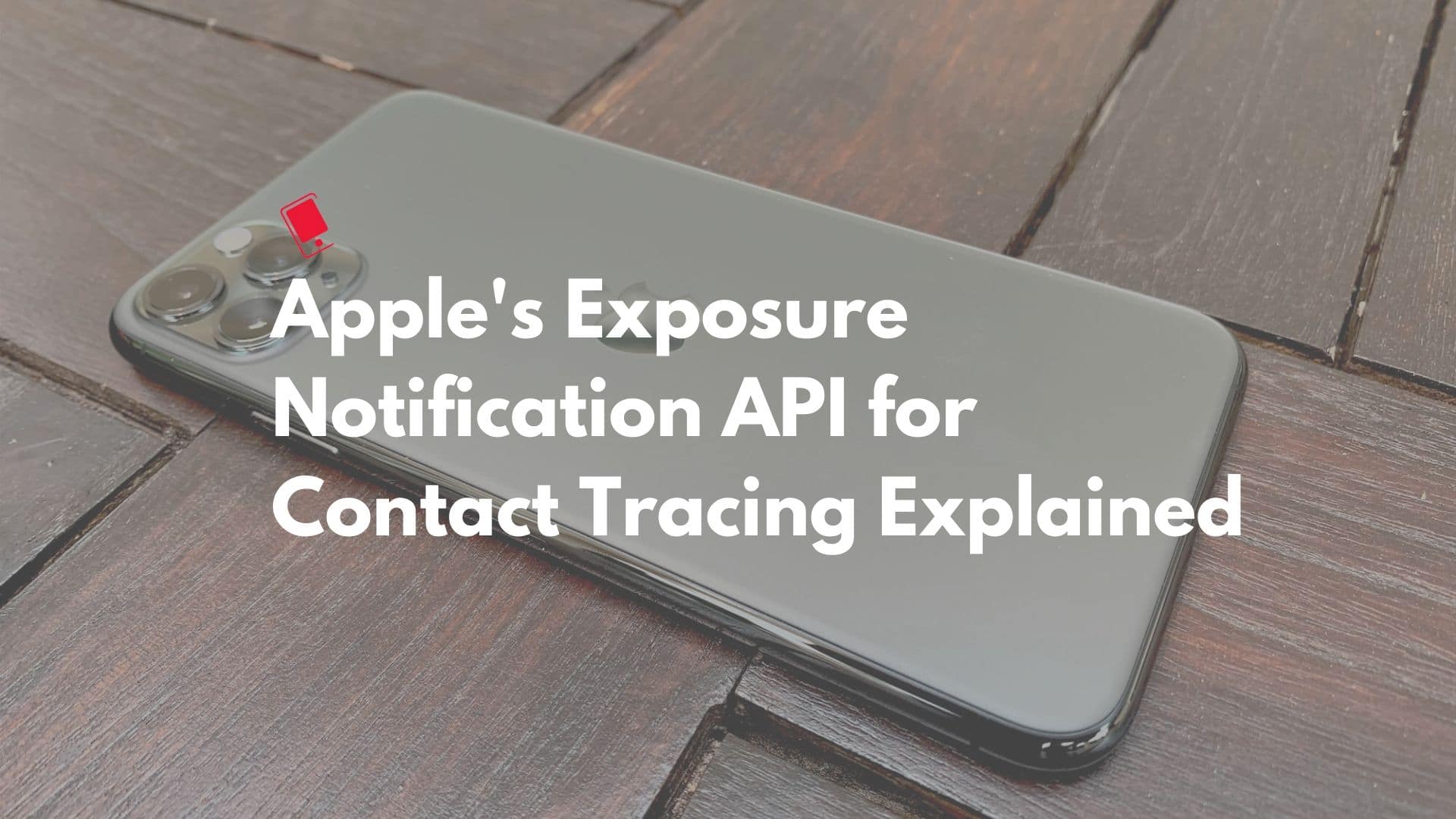 Apple Exposure Notification for Contact Tracing