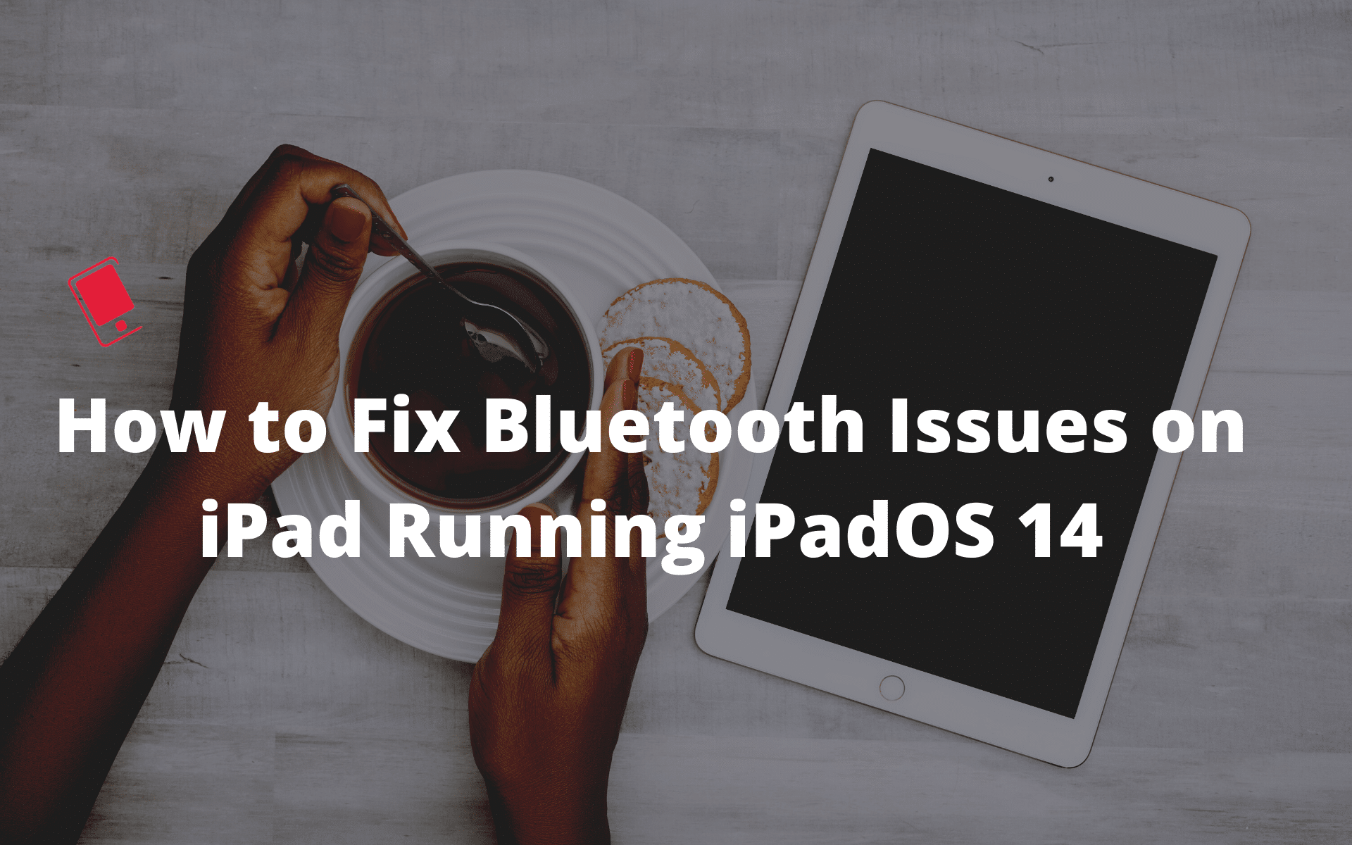 Fix Bluetooth issues iPadOS 14