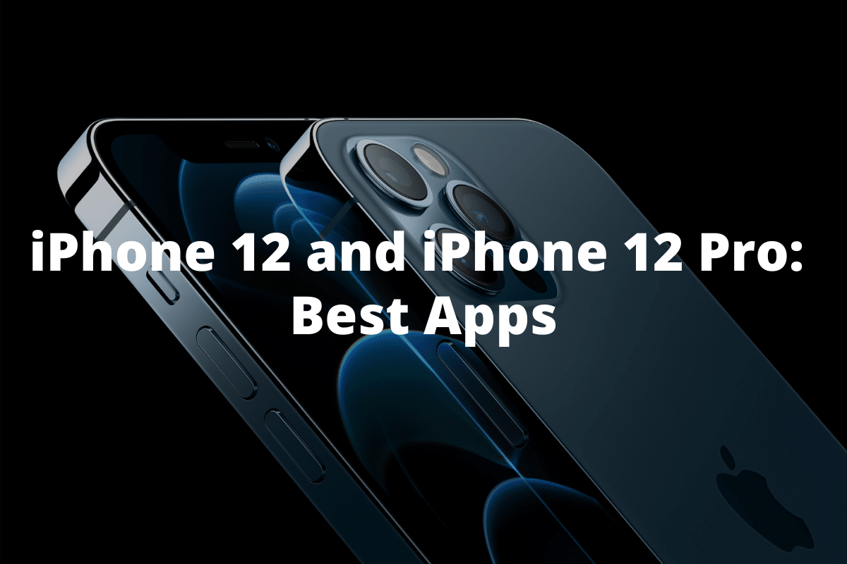 best apps iPhone 12 Pro