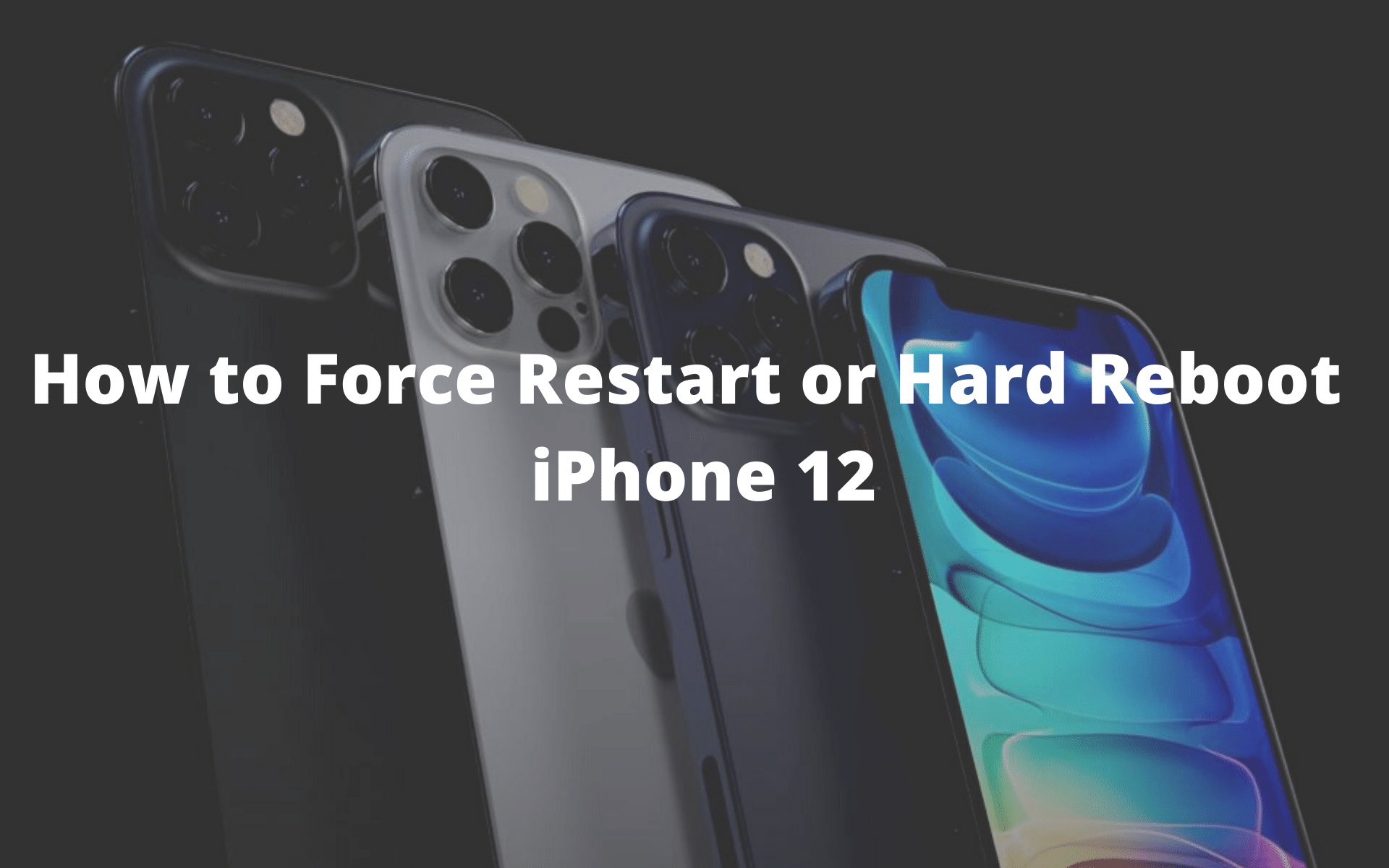 force restart iPhone 12 - options
