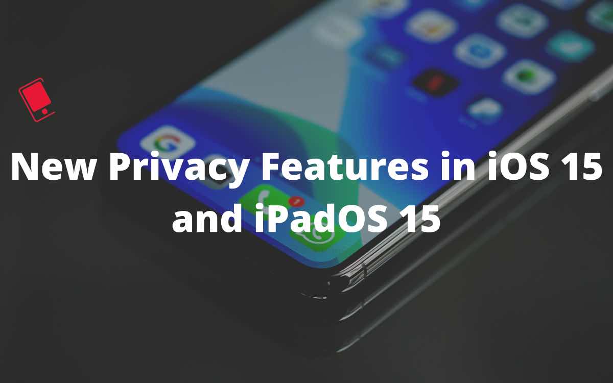 iOS 15 privacy features