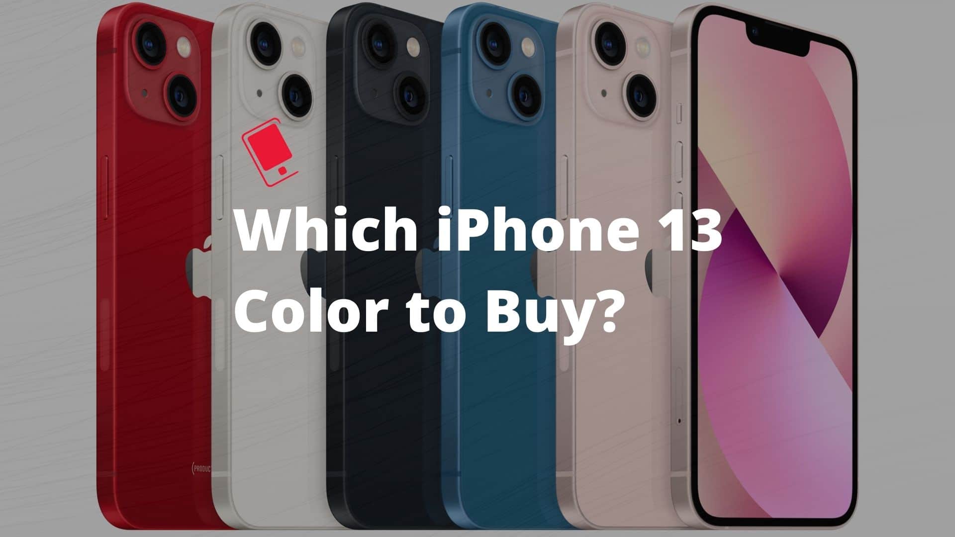 Which iPhone 13 Color to Buy