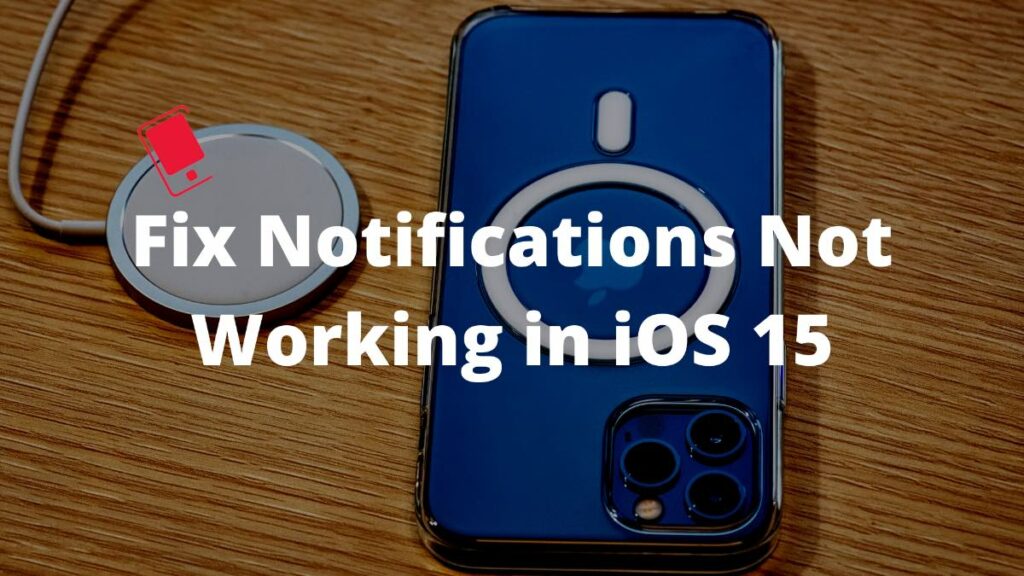 fix notifications not working in iOS 15