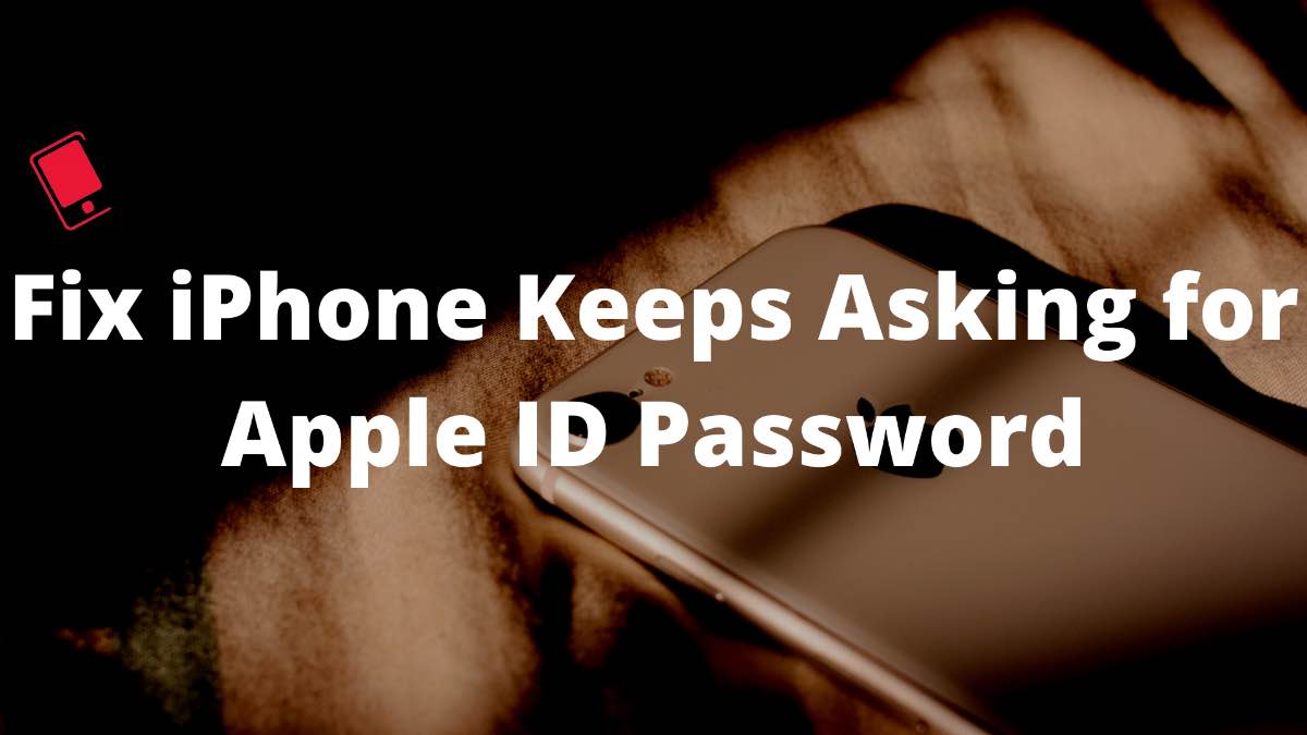 fix iPhone keep asking for password