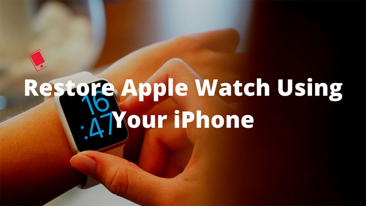 восстановить Apple Watch с iPhone